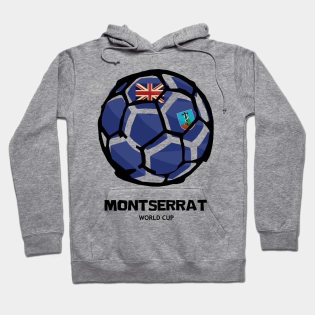 Montserrat Football Country Flag Hoodie by KewaleeTee